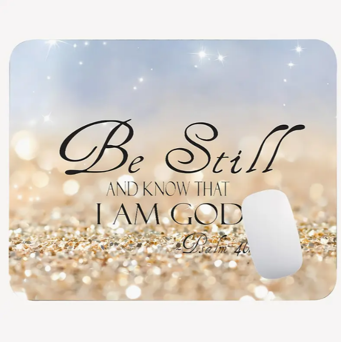 Be Still and Know Mouse Pad