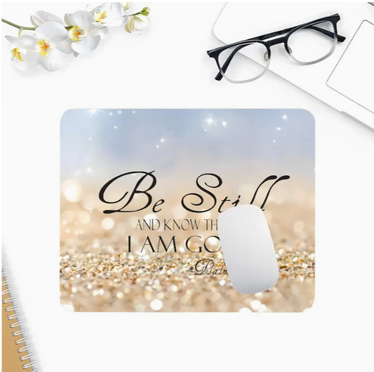 Be Still and Know Mouse Pad